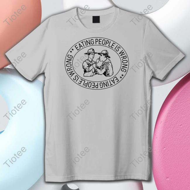 Shirts That Go Hard Eating People Is Wrong Weifl Herren Shirt