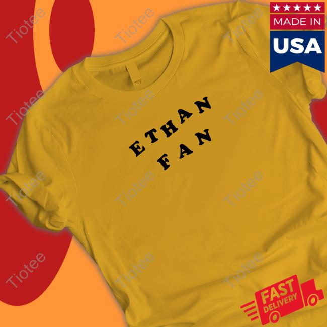 Official Ethan Fan Shirt