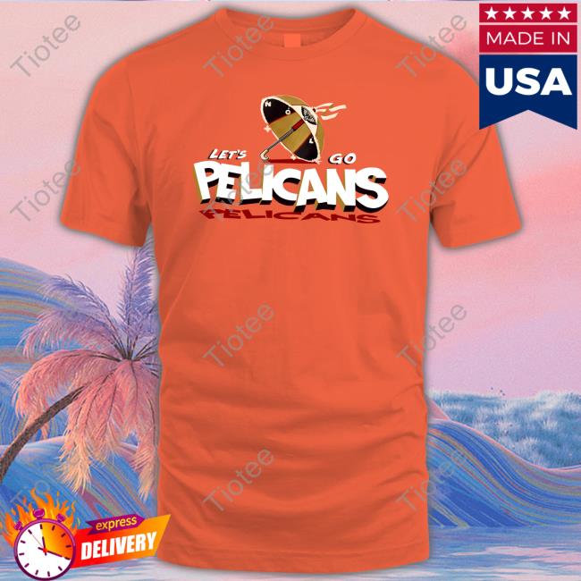 New Orleans Pelicans Let's Go Pelicans Tee Shirt