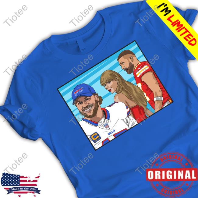 Distracted Girlfriend Taylor Swift Buffalo Bills And Kansas City Chiefs Travis Kelce Shirts