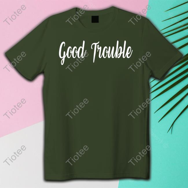 Good Trouble Tee