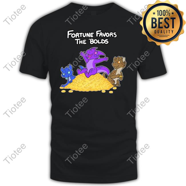 Fortune Favors The Bolds Sweatshirt