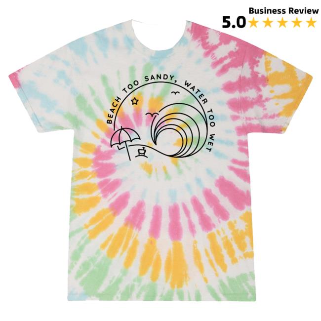Official Kings Road Merch Store Beach Too Sandy Logo Shirt New (Yosemite Dye) Kings Road Shop