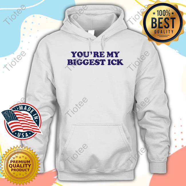 You're My Biggest Ick Funny T Shirt Heav3nlybodies Merch You're My Biggest Ick Long Sleeve T-Shirt