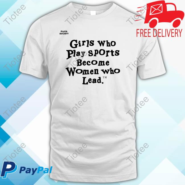 Official Girls Who Play Sports Tshirt