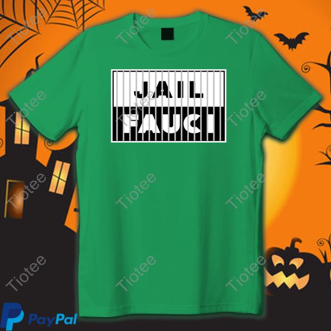 Jail Fauci Shirt