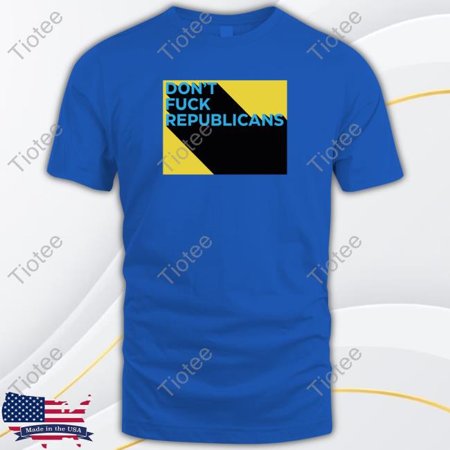 Official Angela Belcamino Don't Fuck Republicans Shirts