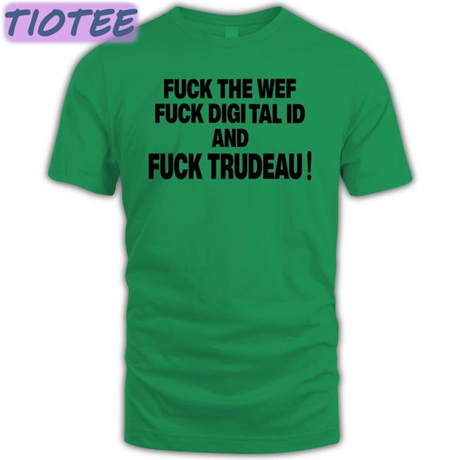 United We Win Fuck The Wef Fuck Digital Id And Fuck Trudeau Hoodie