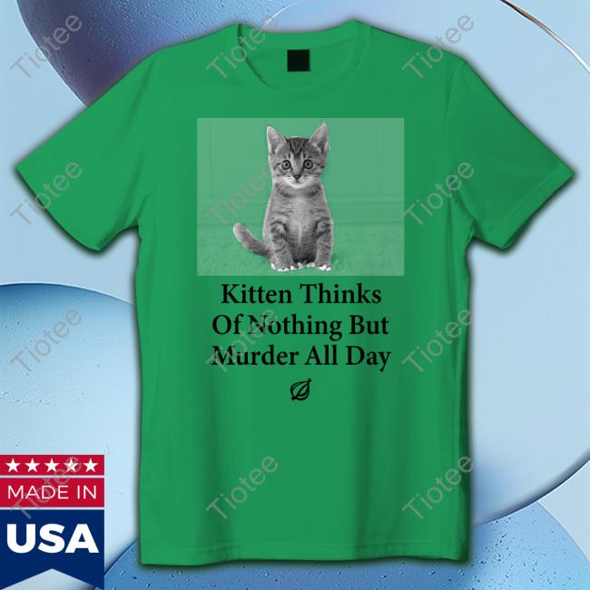 Kitten Thinks Of Nothing But Murder All Day Long Sleeve Tee