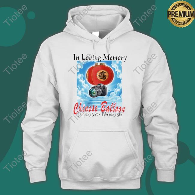 Hardshirts Store In Loving Memory Chinese Balloon January 31St February 5Th Shirt