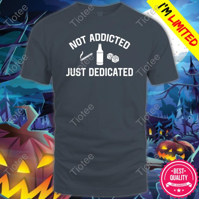 Trashcan Paul Not Addicted Just Dedicated Long Sleeve