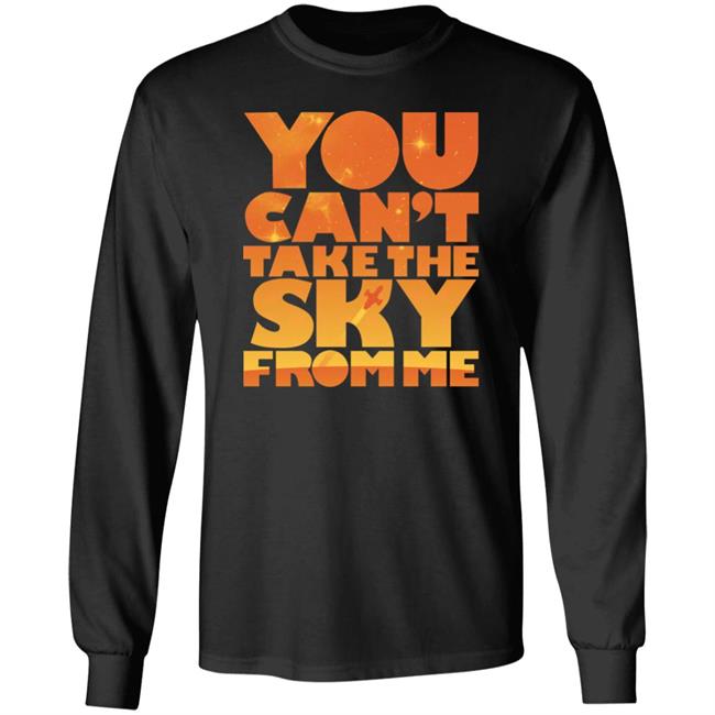 You Can't Take The Sky From Me Shirt Sonny Rhodes