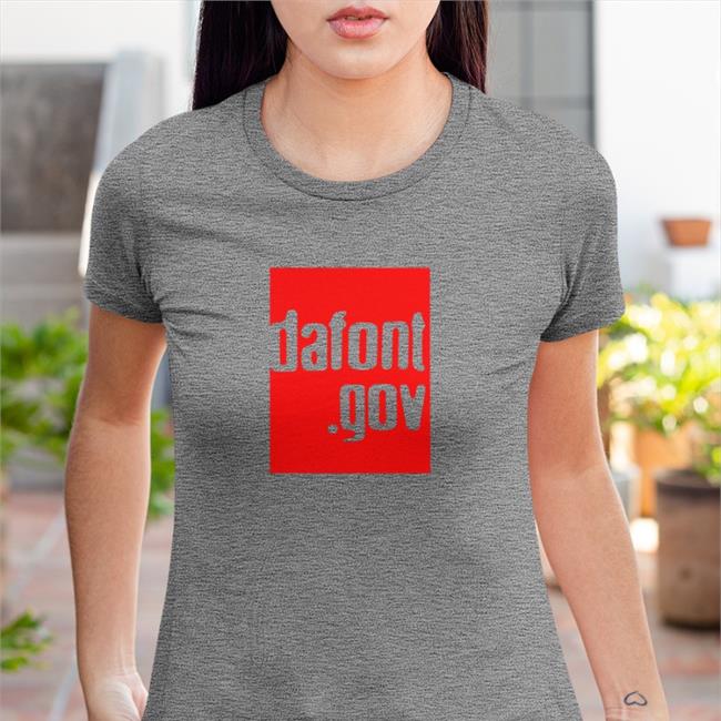 Dafont.Gov Shirt