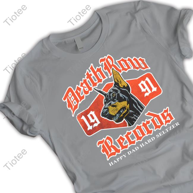 Happy Dad Merch Happy Dad X Death Row Og Dogg Tee Shirt