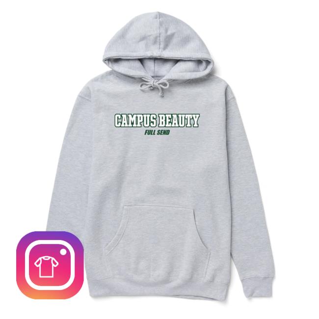 Official Full Send By Nelk Merch Campus Beauty Hood