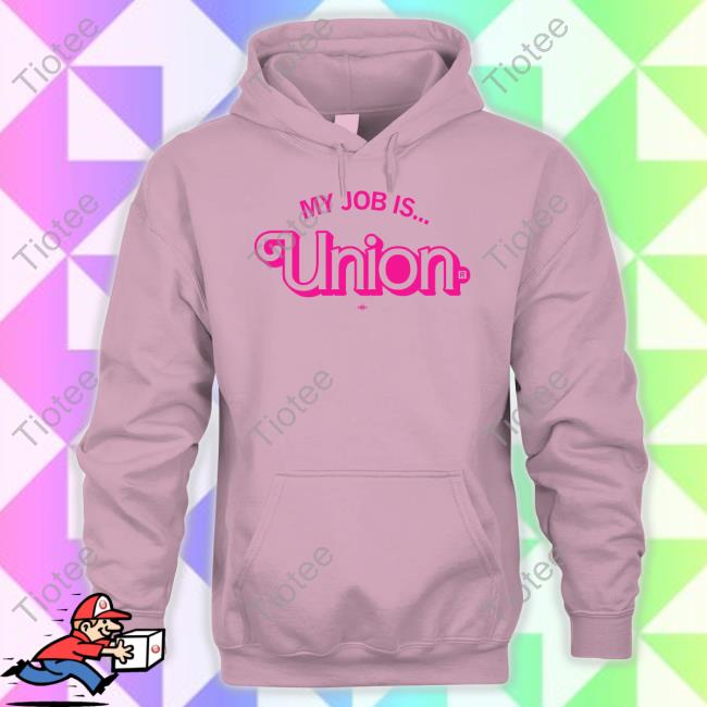 Raygunsite Merch My Job Is Union Shirts
