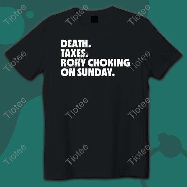 Liv Golf Nation Store Death Taxes Rory Choking On Sunday Hoodie Liv Golf Nation