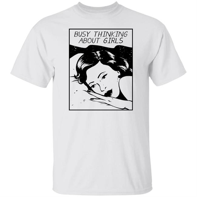 Rating Pride Merch Busy Thinking About Girls Shirt