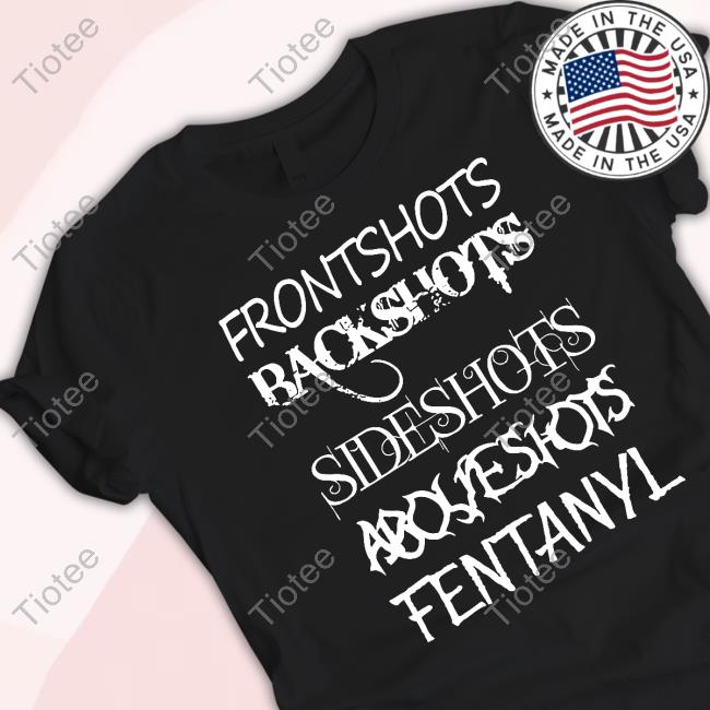 Official Frontshots Backshots Sideshots Shirt 2024