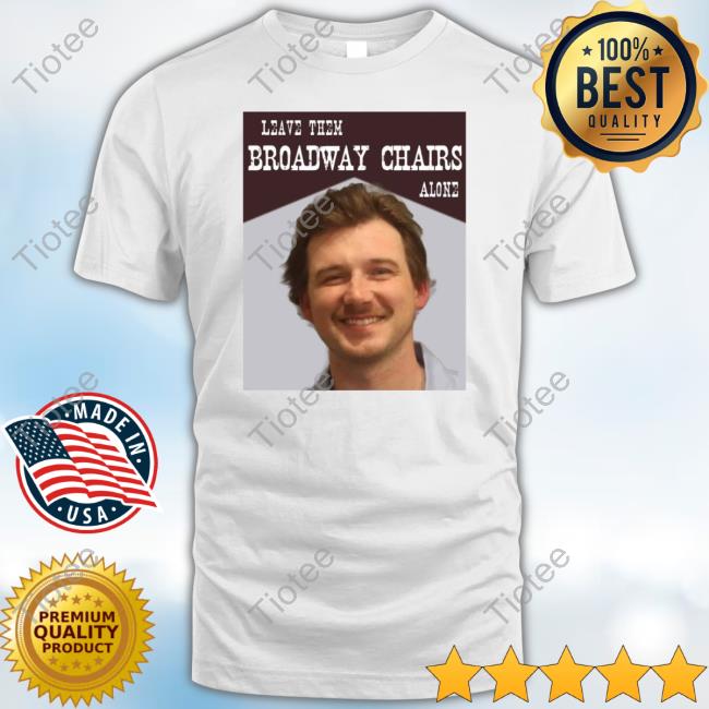 Aj Nicole Designs Morgan Wallen Leave The Broadway Chairs Alone Sweatshirt