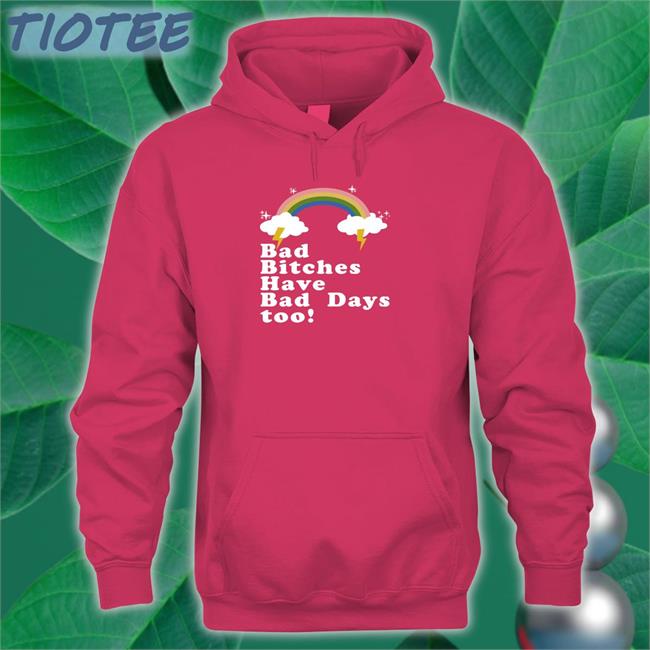 Tina Snow Bad Bitches Have Bad Days Too Shirt Theestallion