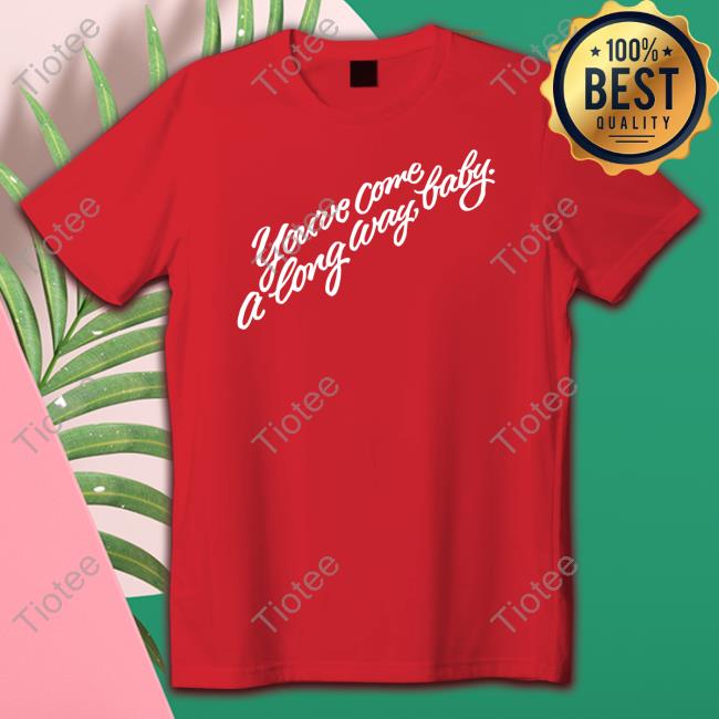 Olivia Wilde You've Come A Long Way Baby Shirts