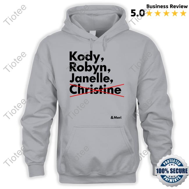 Kody Robyn Janelle Christine Tee Shirt