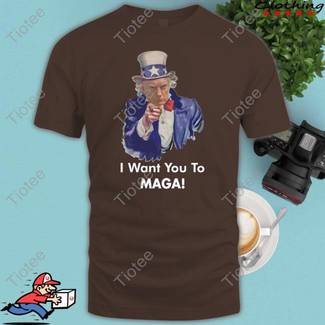Official Fit Uncle Donald Trump I Want You To MAGA Shirt Fit Uncle Donald Trump I Want You To MAGA Shirt