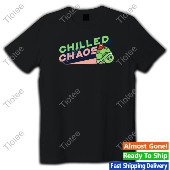 Chilledchaos Merch Chilled Chaos Tee
