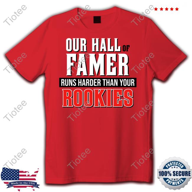 Bally Sports Cincinnati Our Hall Of Famer Runs Harder Than Your Rookies Long Sleeve T Shirt