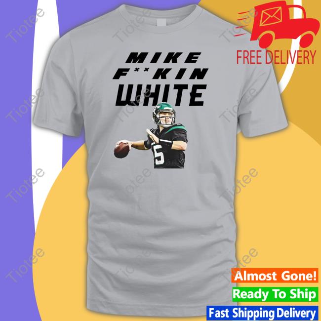 Mike Fuckin White T Shirts Nextgen Social Sports