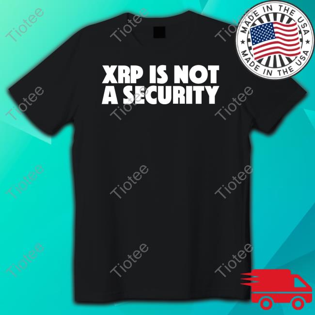 Matt Hamilton Xrp Is Not A Security Shirt Integrated Kyle
