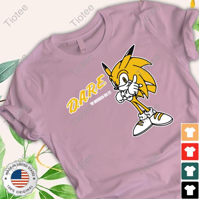 Mamonoworld Dare I'm Workin On It Funny Shirt Dare I'm Workin On It Hoodie