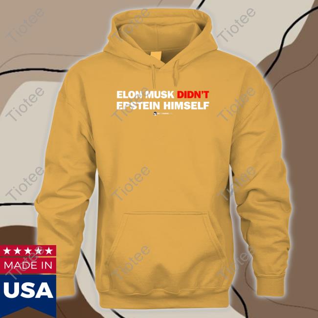 Elon Musk Didn't Epstein Himself Shirt