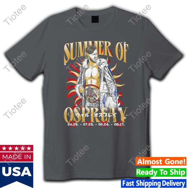 Summer Of Ospreay Shirts