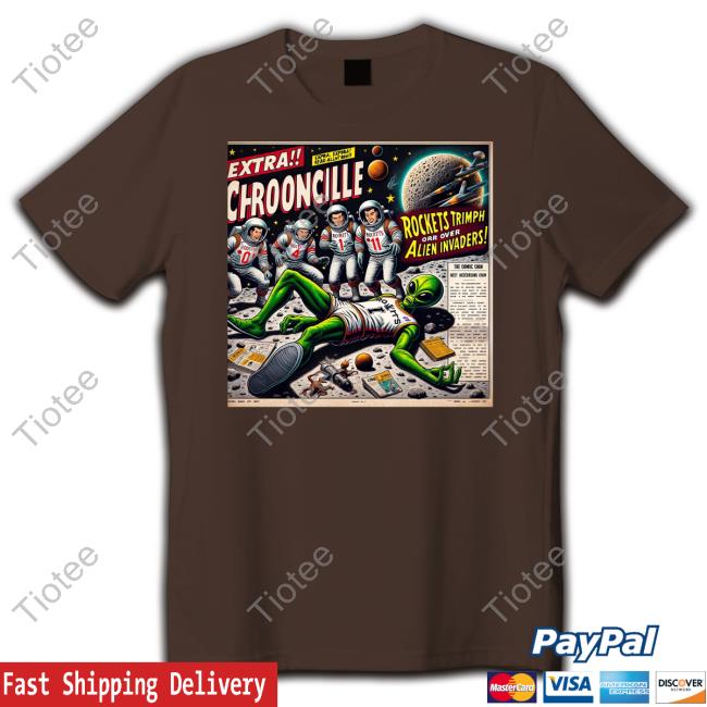 Spurs Extra Chrooncille Rockets Trimph Orr Over Alien Invaders T-Shirts
