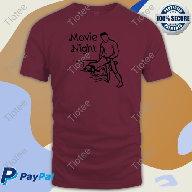Official Shirts That Go Hard Movie Night Shirt