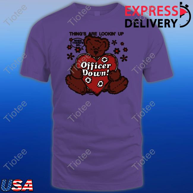 Thing's Are Lookin' Up Officer Down Shirt Grey