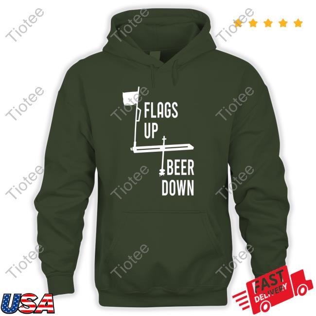 Official Flags Up Beer Down Shirt