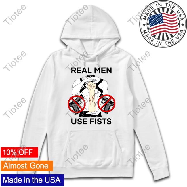 Teenhearts Store Real Man Use Fists Hoodie