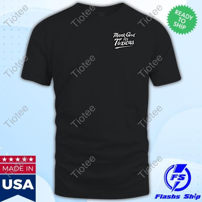 Official Thank God For Toxicas Hoodie Chicostoxico Store