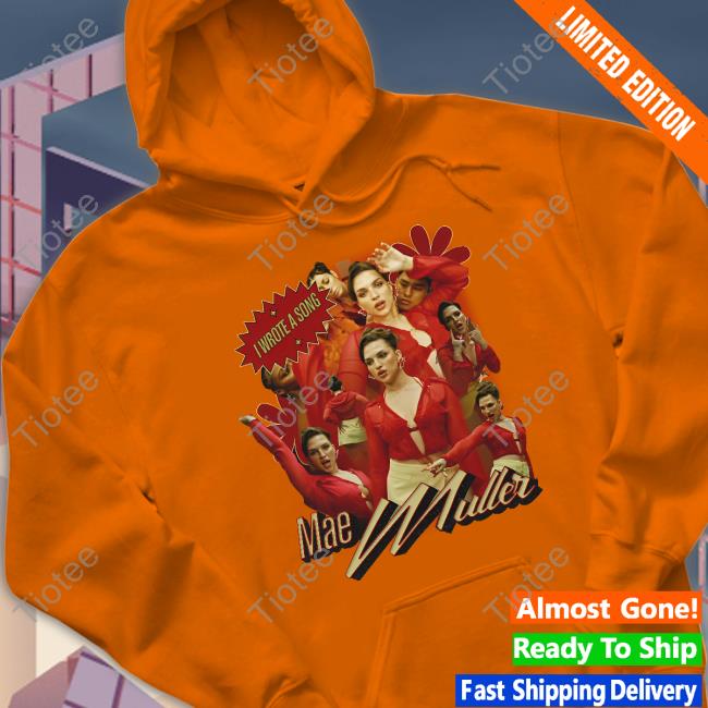 Feim I Wrote A Song Mae Muller Sweatshirt