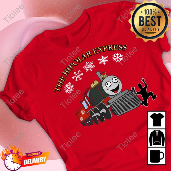 The Bipolar Express Christmas Shirt