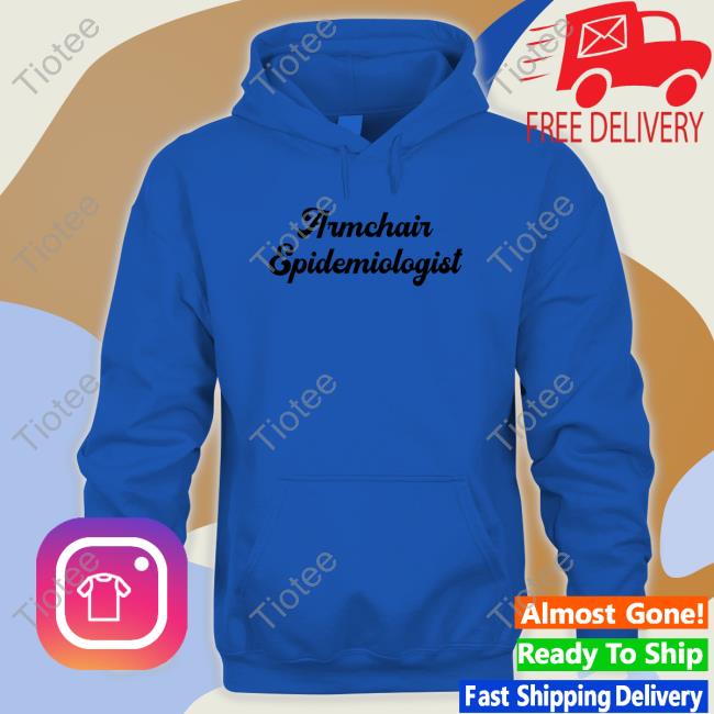 Armchair Epidemiologist Tee