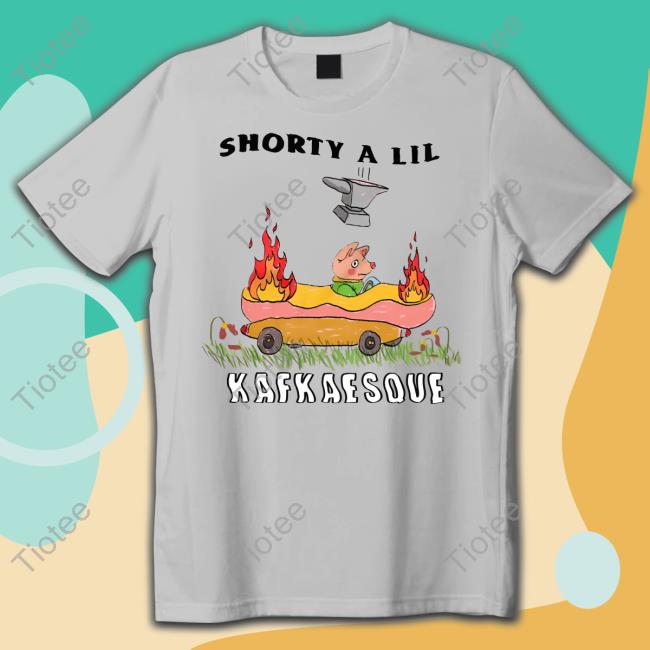 Jmcgg Shorty a Lil Kafkaesque Shirt Justinsartstore