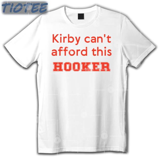 Nocontextcfb Kirby Can't Afford This Hooker Tee Shirt