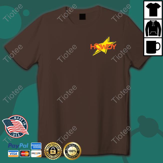 Official Howdy Shoot For The Stars T Shirts