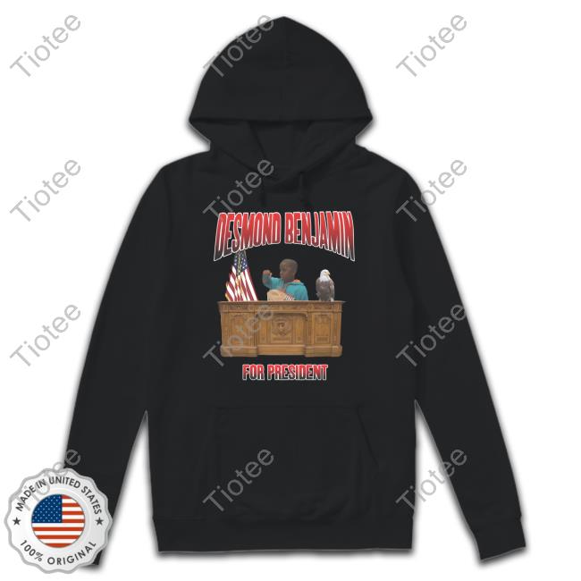 Desmond Benjamin For President T Shirt