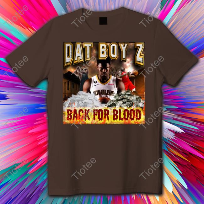 Dat Boy Z Back For Blood Sweatshirt