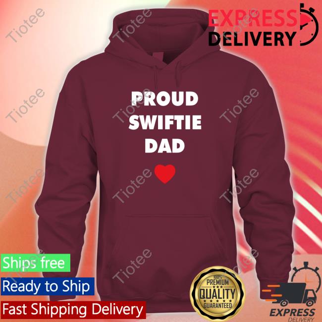 Proud Swiftie Dad Shirts